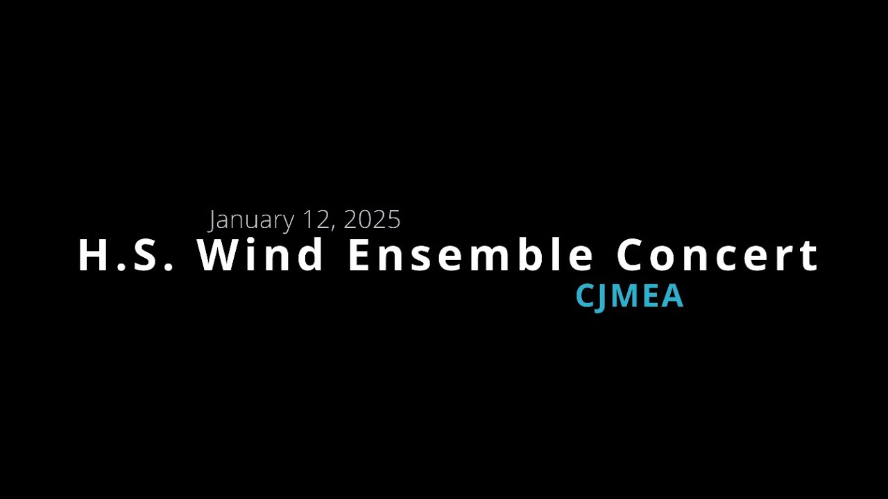 January 12, 2025 CJMEA Wind Ensemble