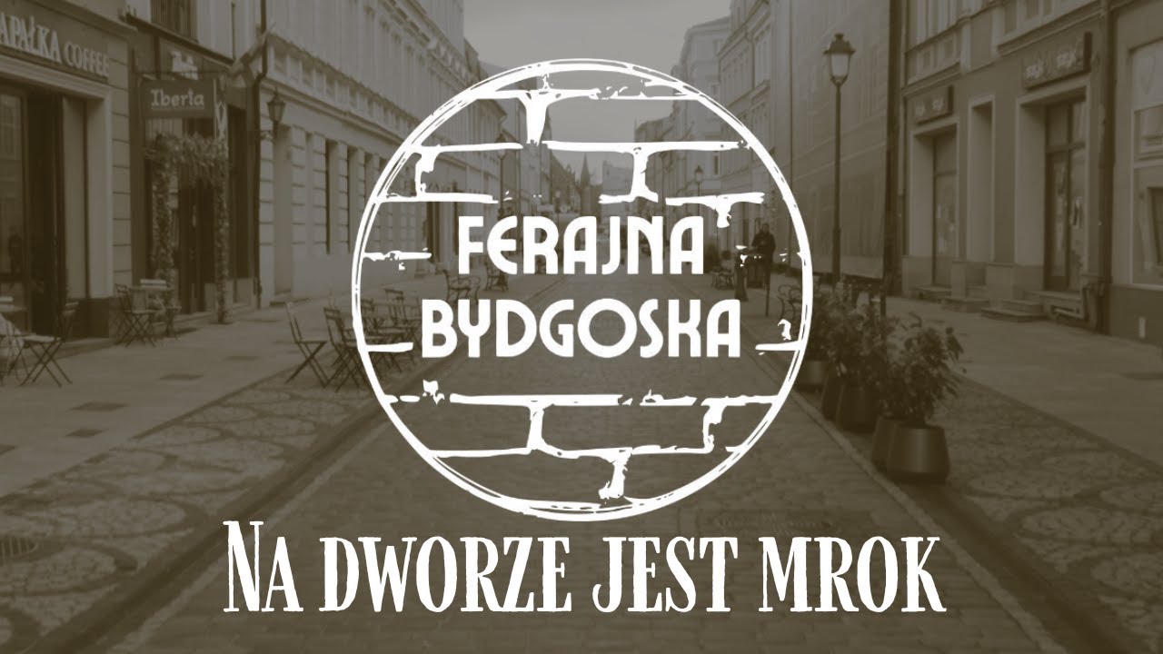Ferajna Bydgoska - Na dworze jest mrok (Teraz jest wojna)