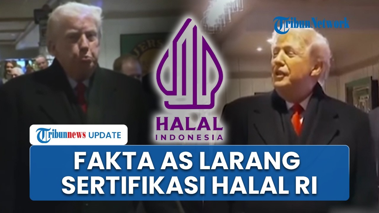 Beredar Narasi AS Larang Sertifikasi Halal di Indonesia karena Hambat Produk Trump, Ini Faktanya