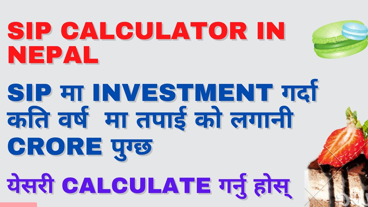 Sip calculator in nepal/ how to calculate investment  amount and return by using sip calculator