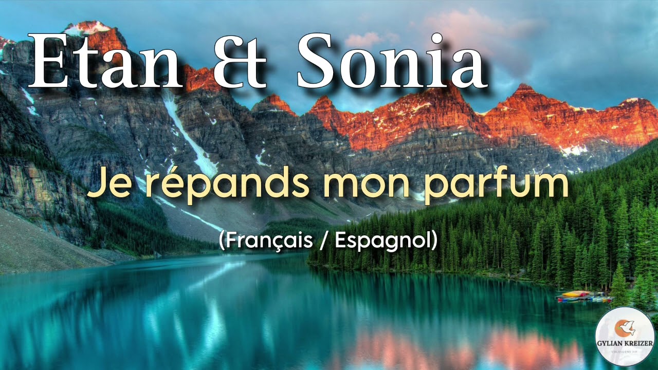 Etan & Sonia || Je Répands Mon Parfum || Français/Espagnol || Cantique 2025 Nouvel Album Disponible