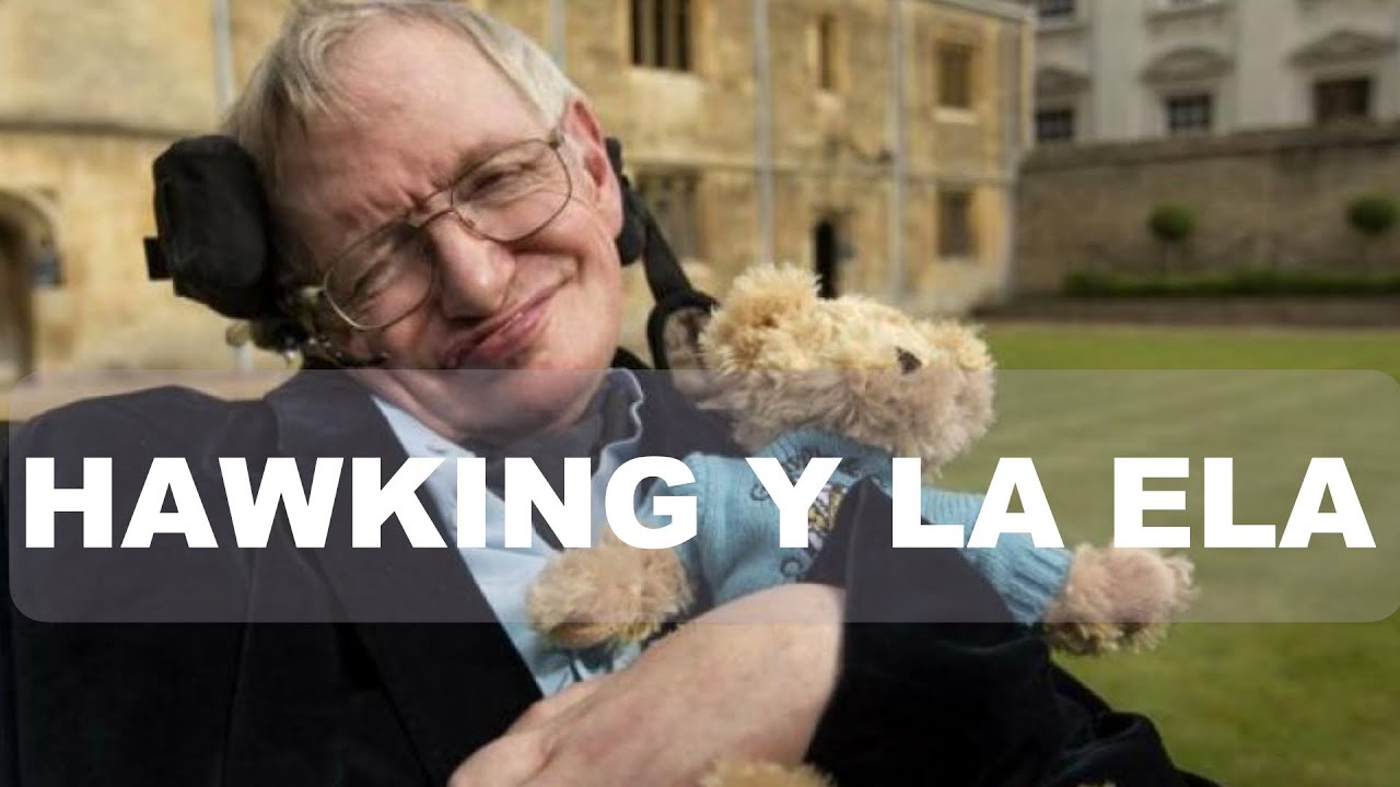 Qué es la Esclerosis Lateral Amiotrófica / Hawking y la ELA