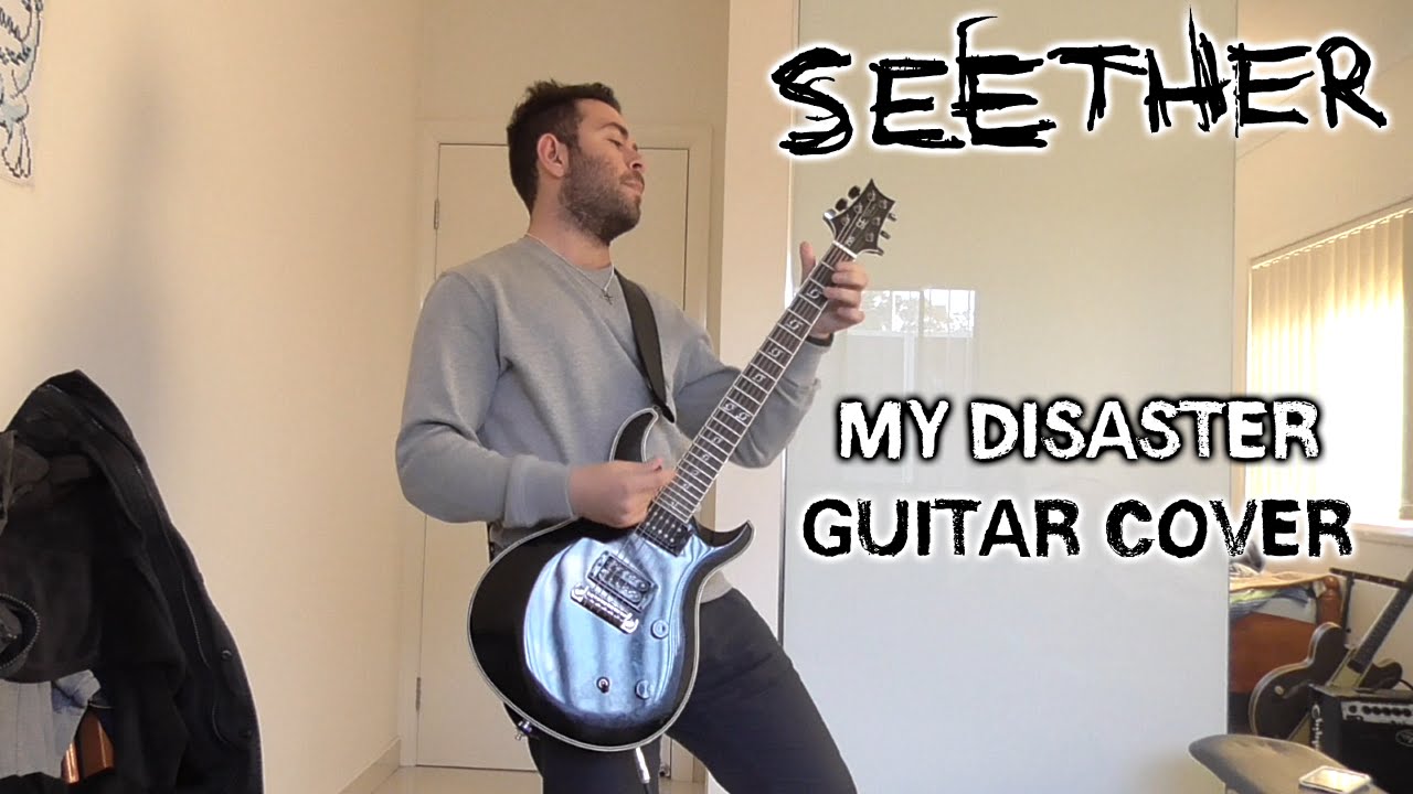 Seether - My Disaster (Guitar Cover)
