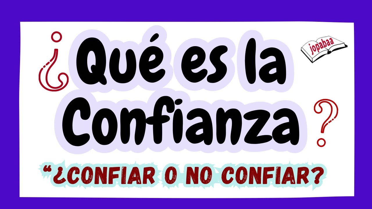 ¿Qué es el Valor de la CONFIANZA? Descubre sus características y EJEMPLOS, reflexión❤️Valor. Trust👈