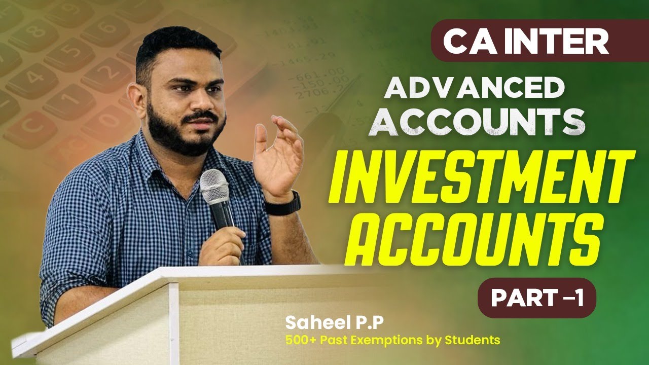 AS 13- Investment Accounts in Malayalam | CA Inter Advanced Accounts by Saheel Sir | CA /CMA Inter