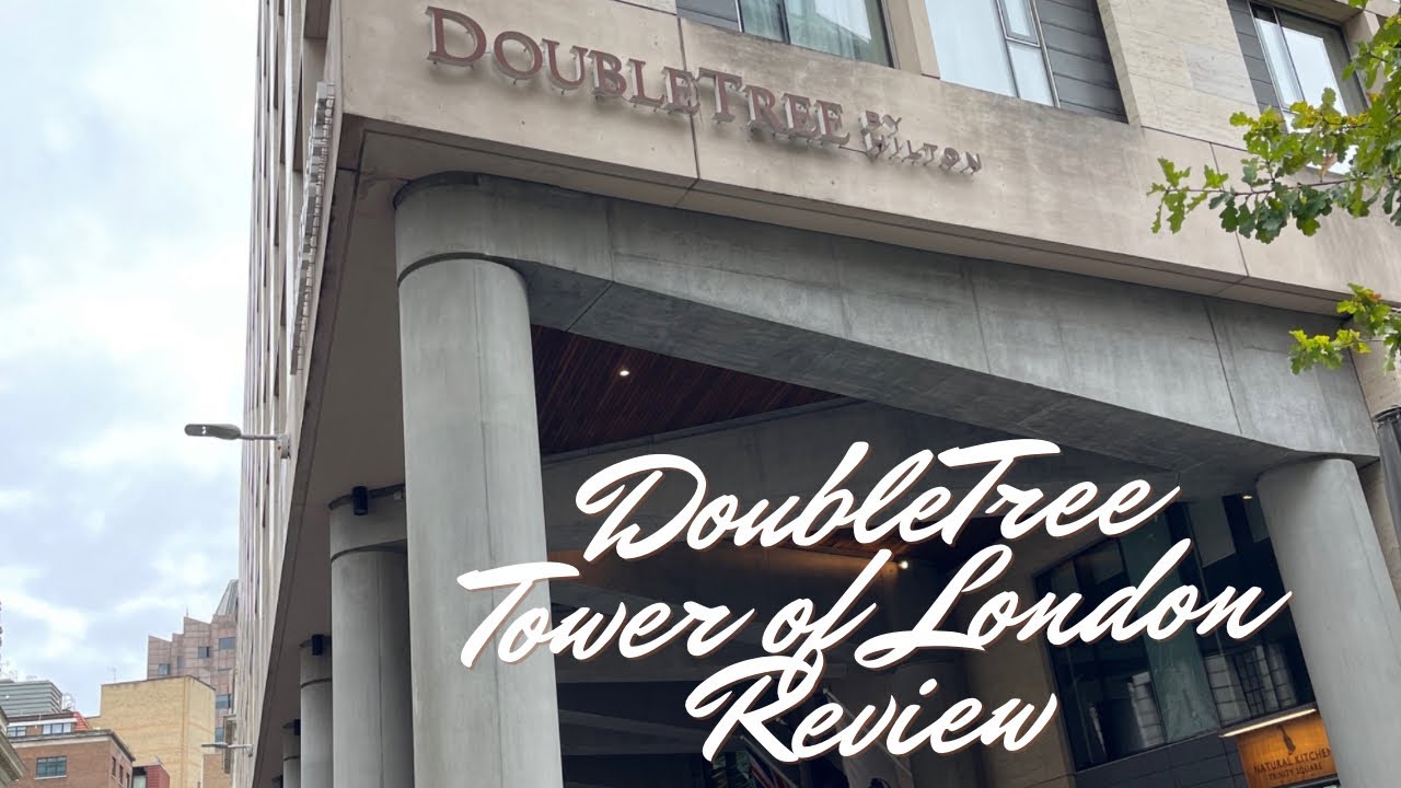 DoubleTree-Tower of London Review+Tips for Traveling to London #london #review #hotel