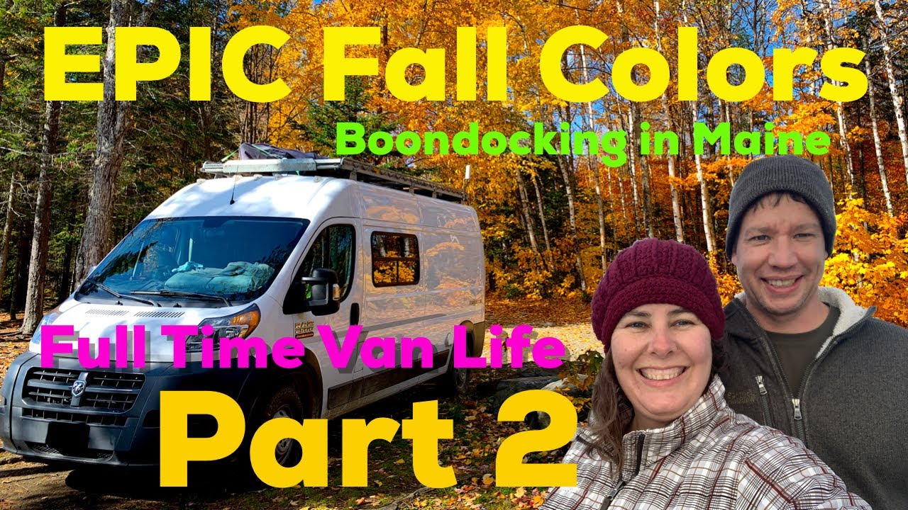 BOONDOCKING in Maine....EPIC Fall Colors Part2~Austin Pond