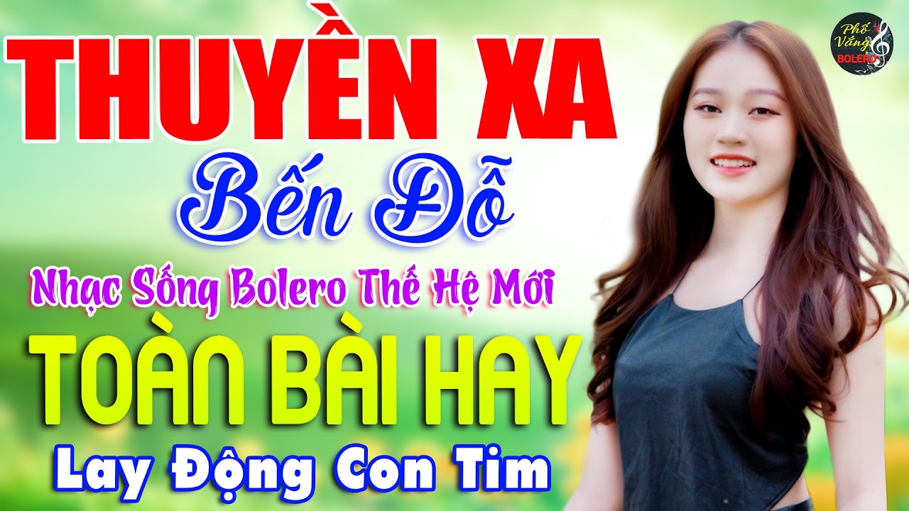THUYỀN XA BẾN ĐỖ, TUẤN CHUNG ➤ Nhạc Sống BOLERO THẾ HỆ MỚI Lay Động Con Tim, LK BOLERO Toàn Bài Hay
