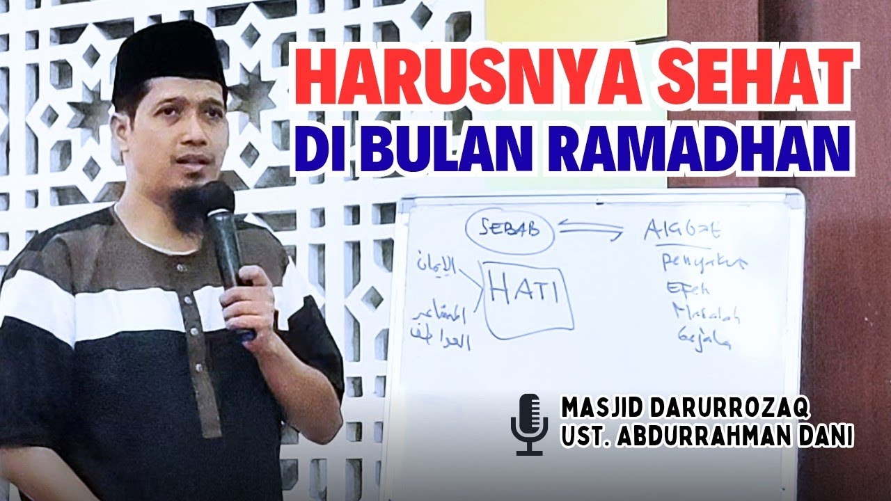 Harusnya Sehat di Bulan Ramadhan | Ustadz Abdurrahman Dani 