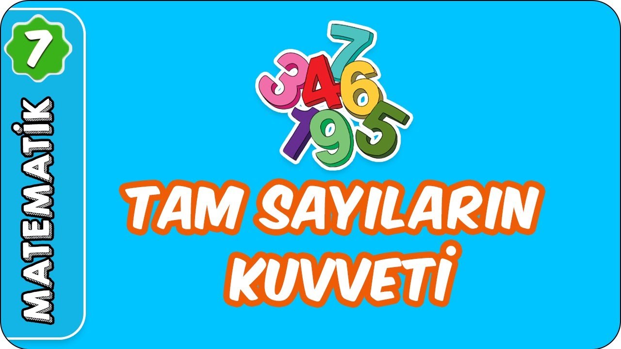 Tam Sayıların Kuvveti | 7. Sınıf Matematik 