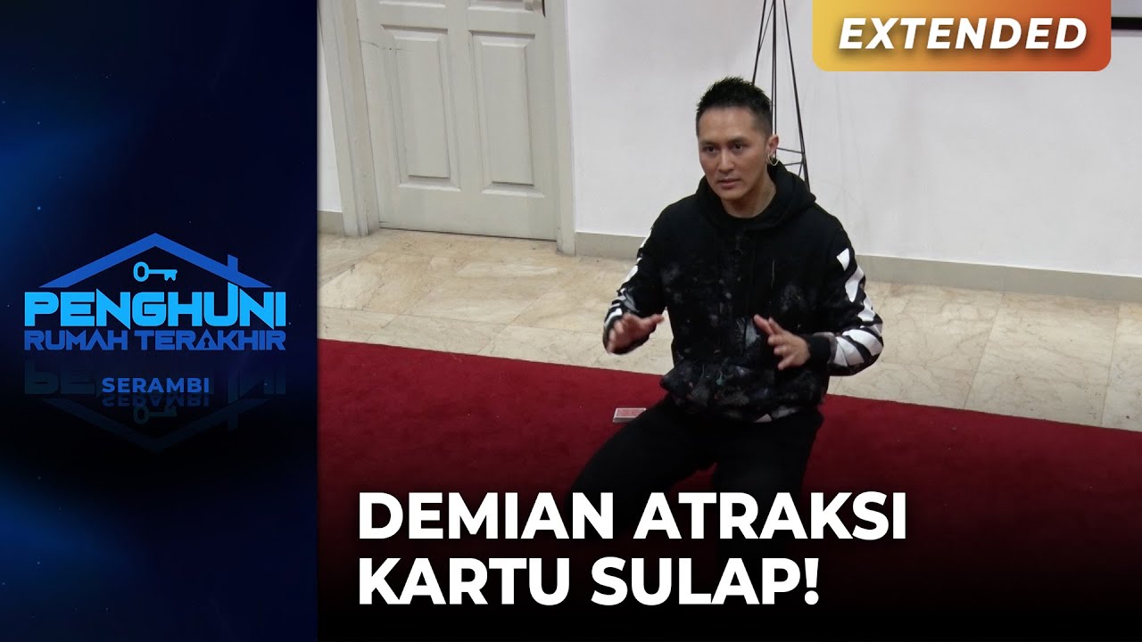 DILUAR NALAR! Demian Atraksi Sulap Kartu | PENGHUNI RUMAH TERAKHIR | EPS 43 (3/4)