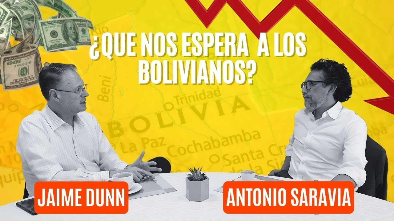 ¡La Economía y Política Boliviana hoy! Conversatorio esclarecedor entre Jaime Dunn y Antonio Saravia