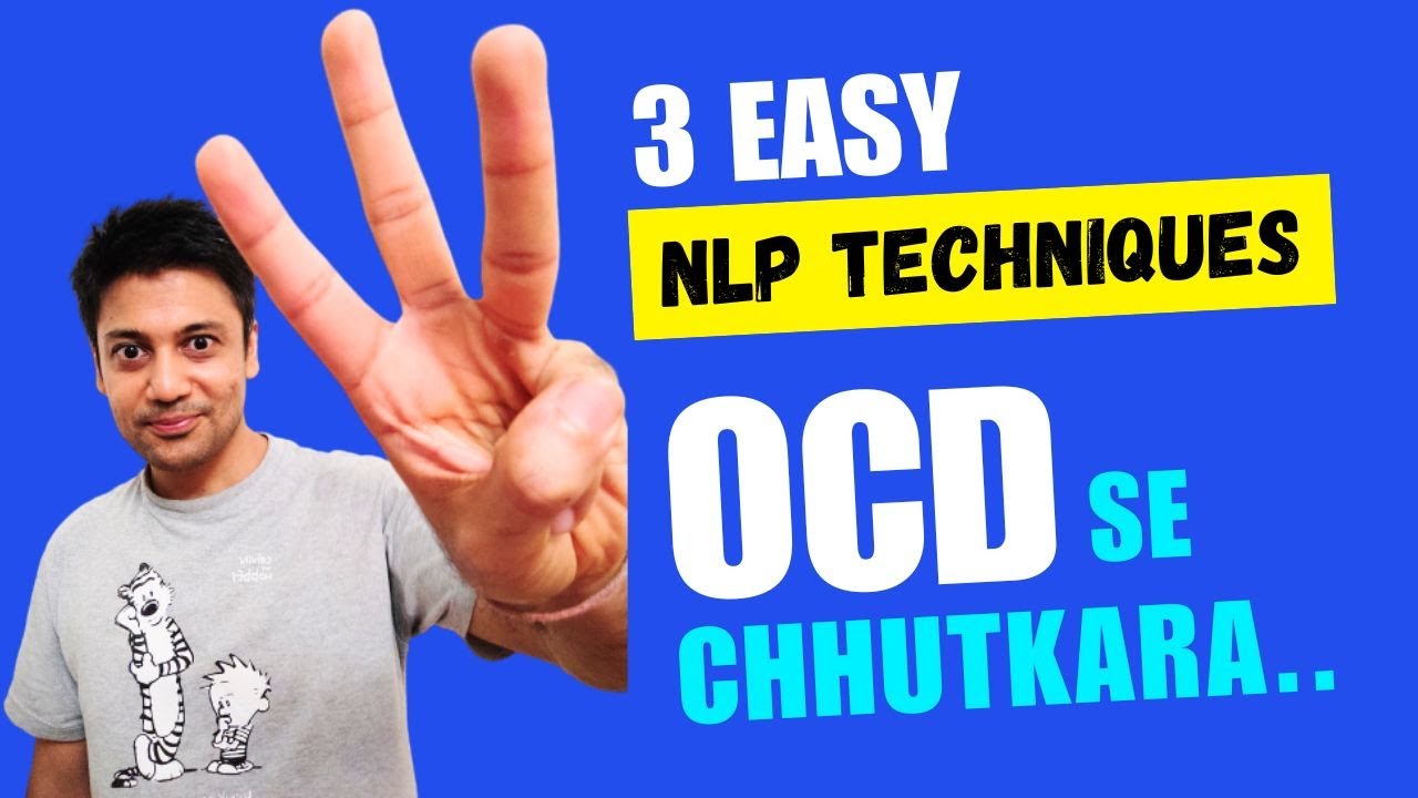 How To Overcome OCD In Hindi | 3 Easy & Powerful NLP Techniques