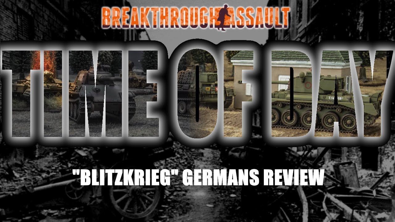 Time of Day, Episode 27 - Blitzkrieg Germans Review