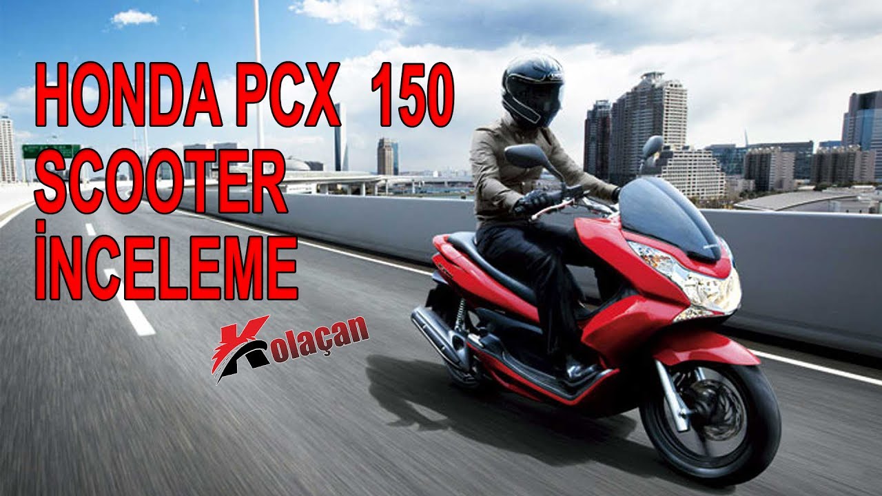 Honda PCX 150 scooter detaylı  inceleme