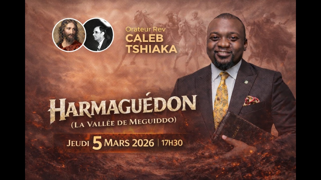 Harmaguedon suite & Fin / Pasteur Caleb Tshiaka: Jeudi 05/03/2026