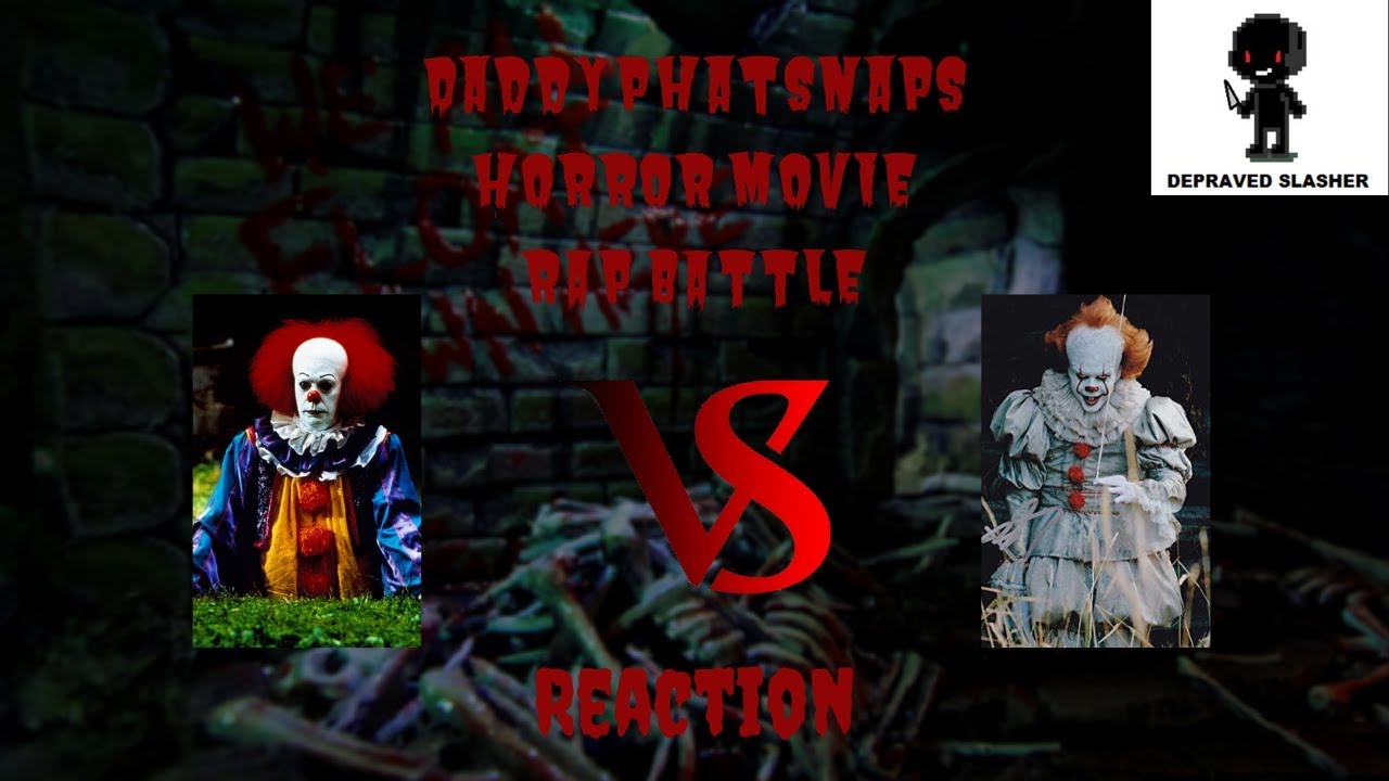 HellaDepraved Reacts: Daddyphatsnaps - Pennywise Vs Pennywise - Needs More Battle