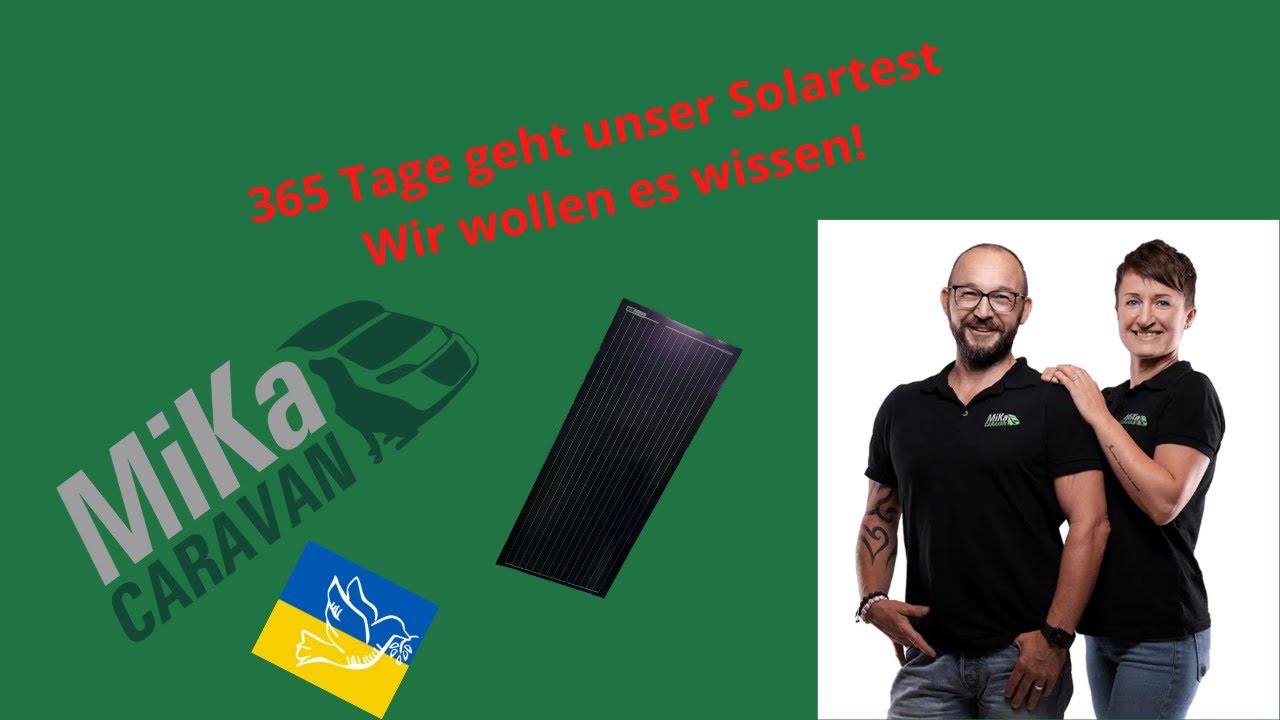 365 Tage - Der LÄNGSTE Solartest bei MiKa Caravan.
