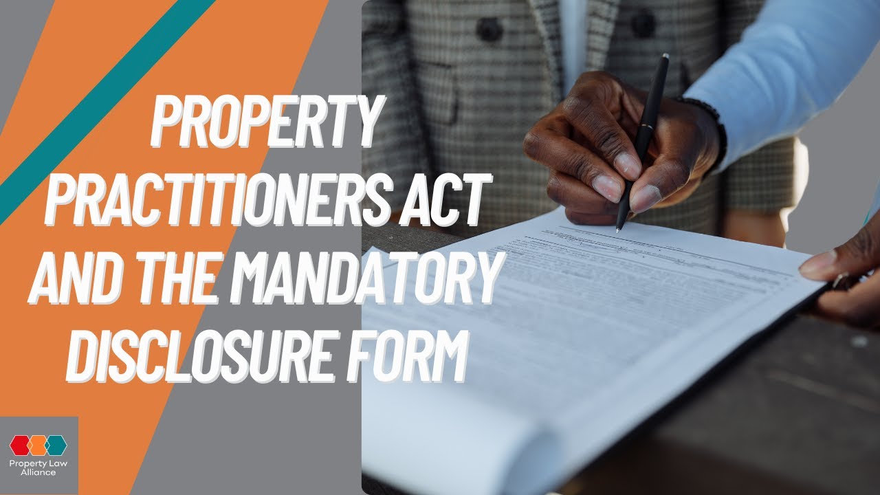 Property Practitioners Act And The Mandatory Disclosure Form