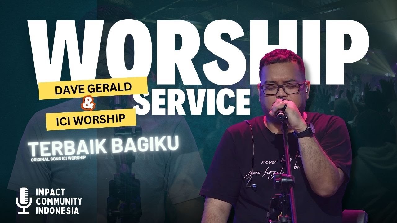 Dave Gerarld Feat. ICI Worship - Terbaik Bagiku