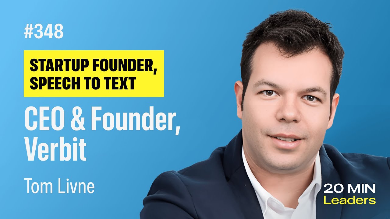 Ep348: Tom Livne | CEO & Founder, Verbit