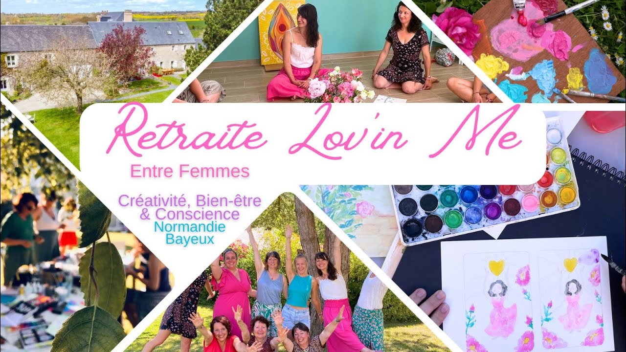 RETRAITE LOV'IN ME - ENTRE FEMMES - NORMANDIE