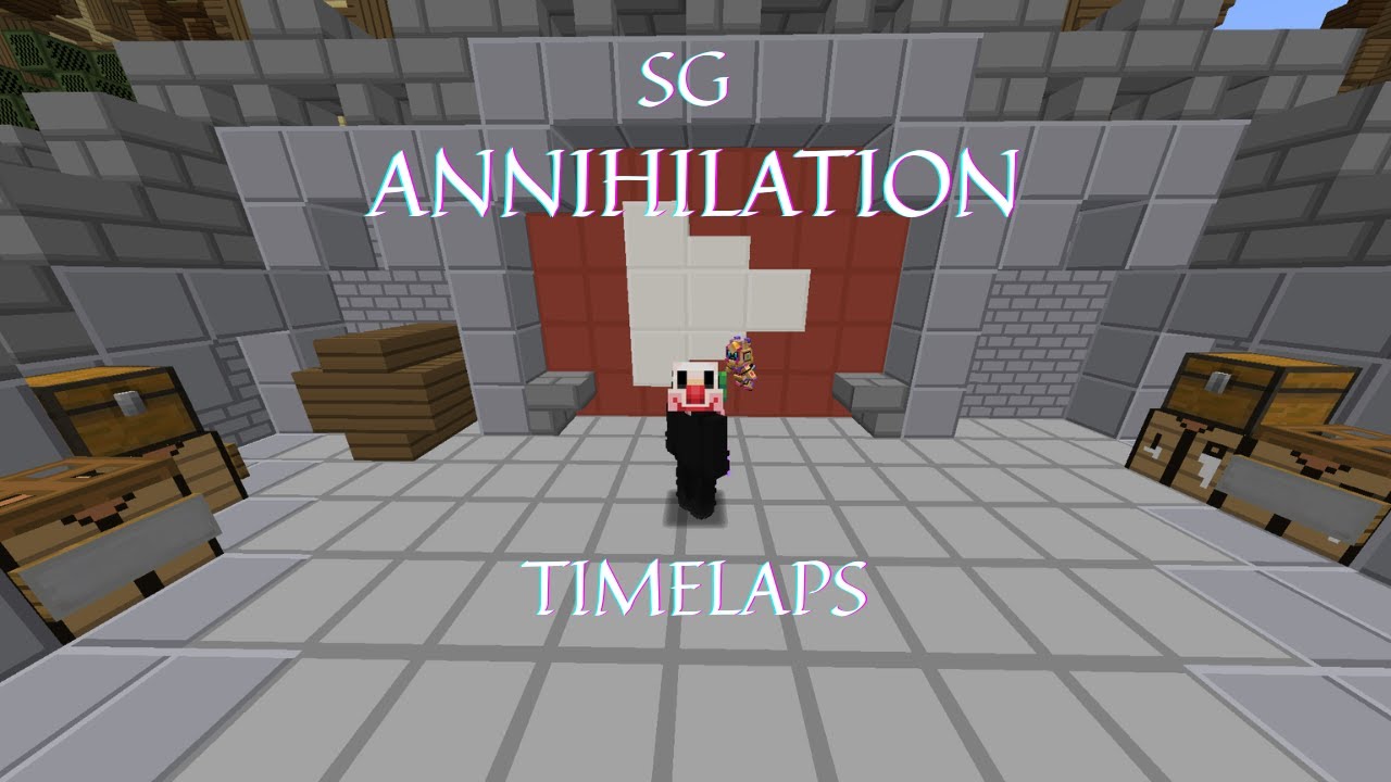 🏹 SG ANNIHILATION TIMELAPSE 🏹