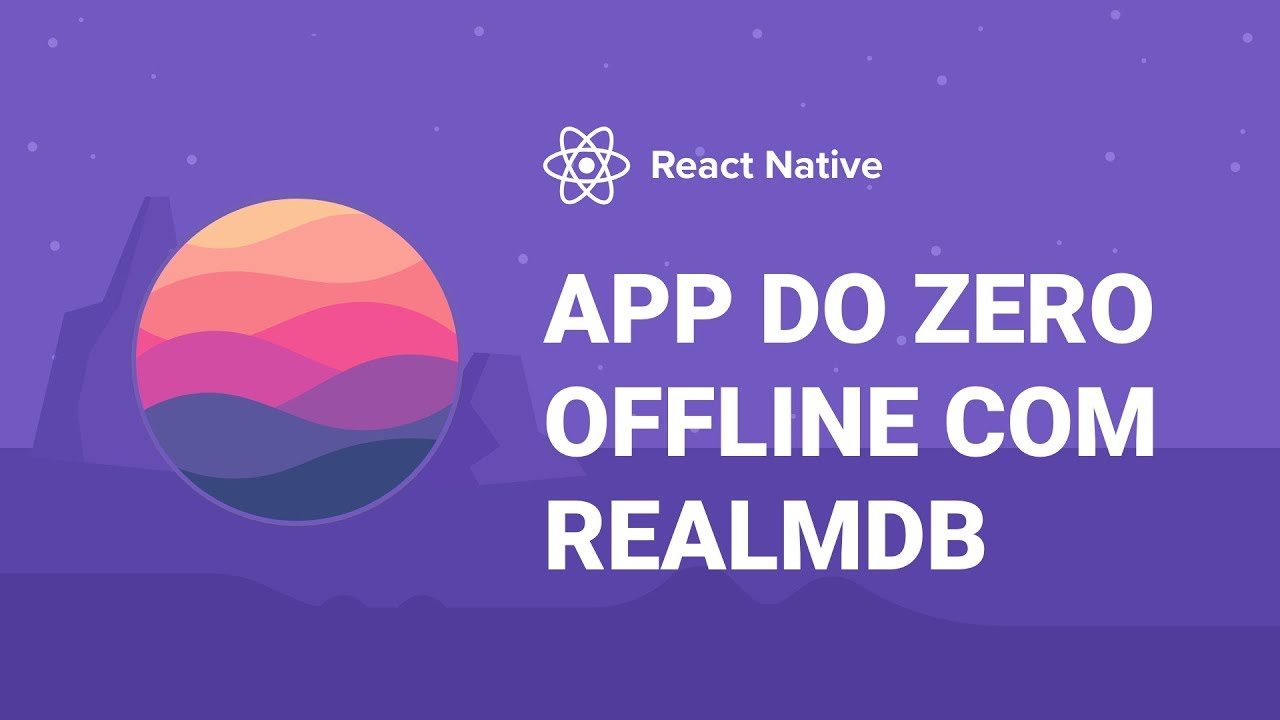 React Native + RealmDB: APP do zero + API do Github (🗄️ Offline Storage)