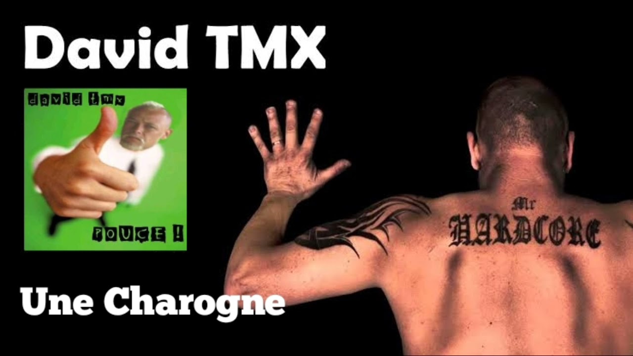 David TMX - Une Charogne