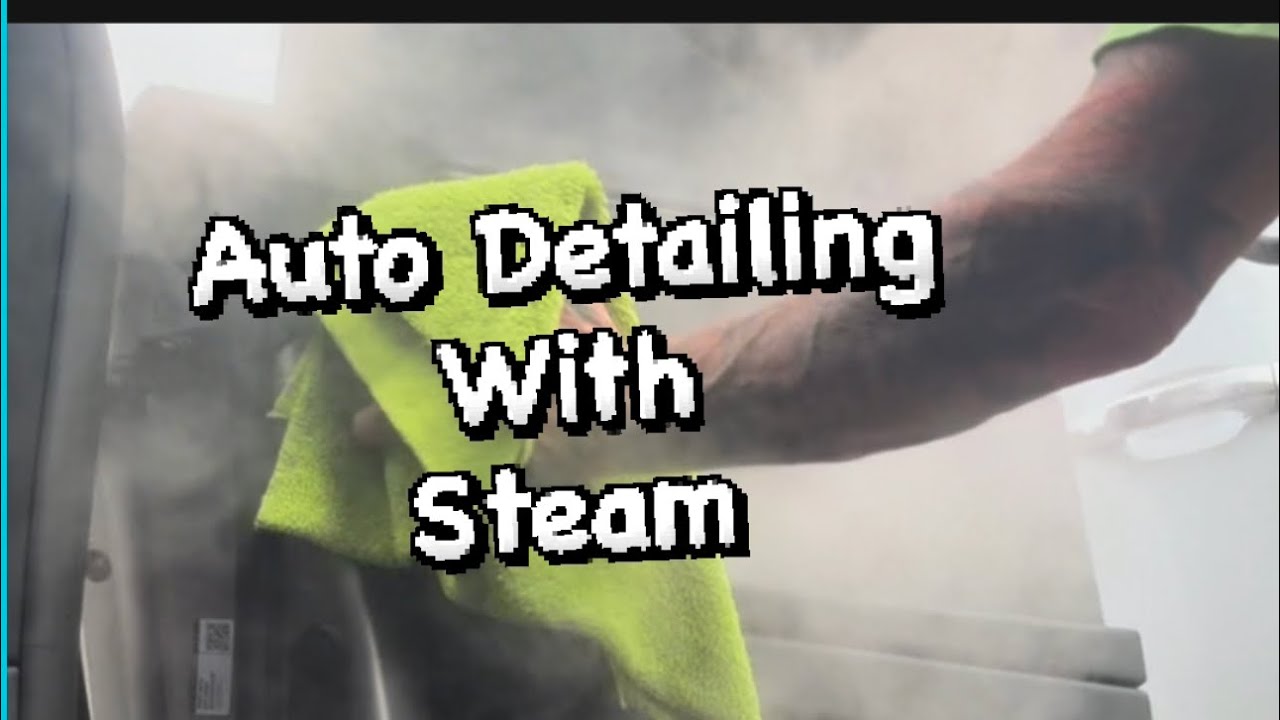 Auto Detailing With Steam: A Quick Who What When Where Why How 