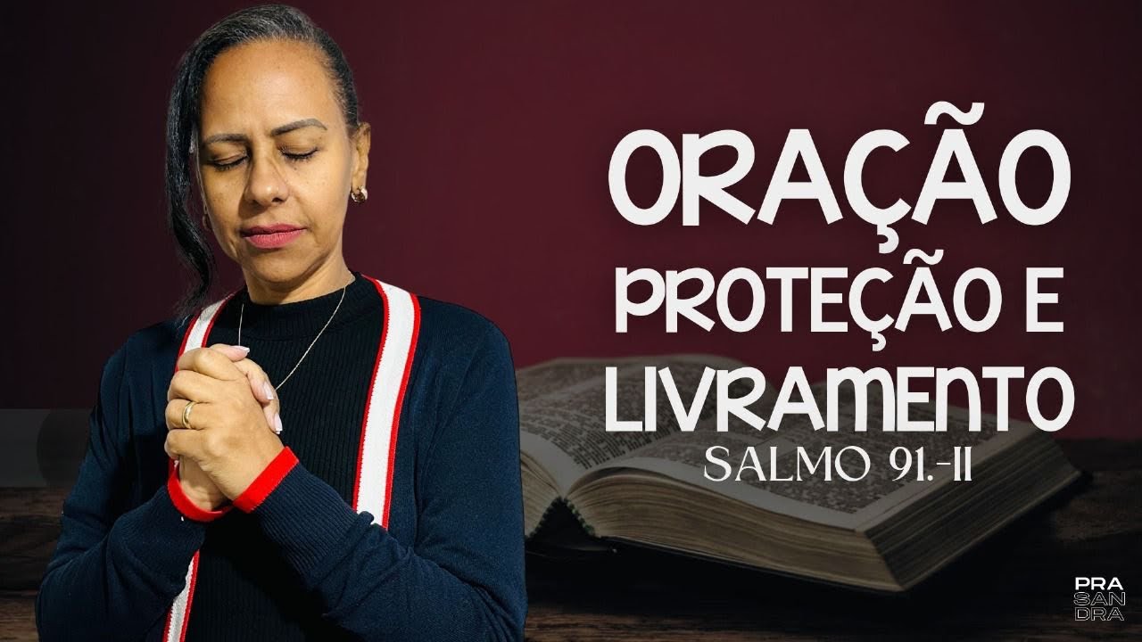 ORAÇÃO PROTEÇÃO E LIVRAMENTO