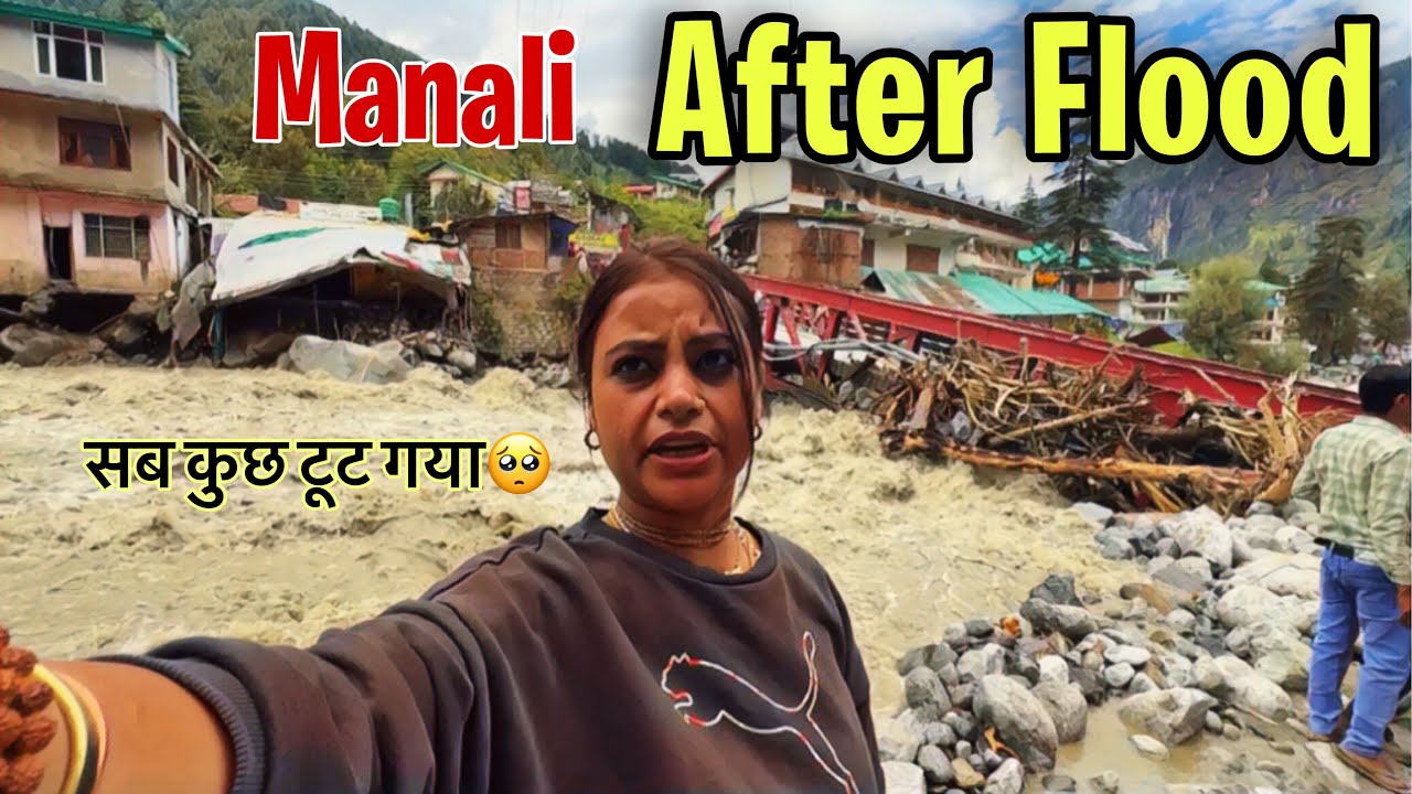 “Manali Destroyed After Flood 😱”| Manali Flood Disaster 2025 | Bridge Gone! Manali Flood Horror | 