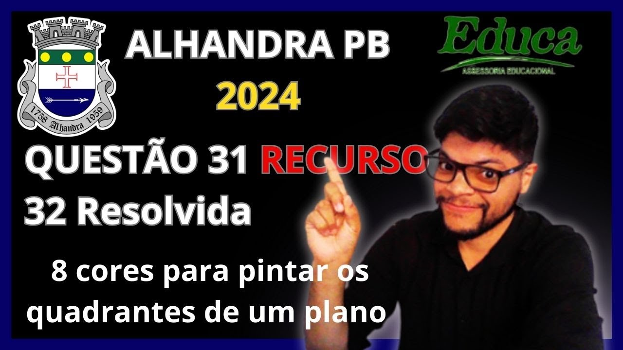 Prova de ALHANDRA 2024 Banca EDUCA PB Professor de Matemática Questões 31 e 32 Resolvidas