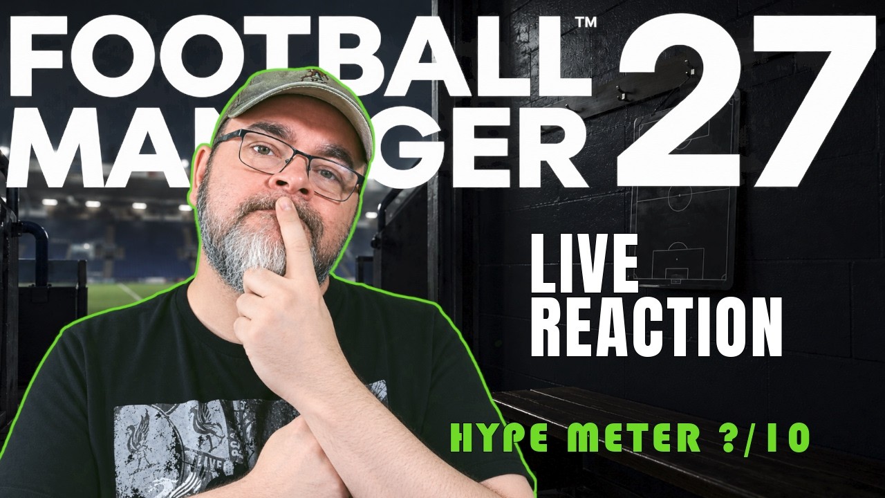 FM27 - THEY FIXED THE UI? - LIVE REACTION