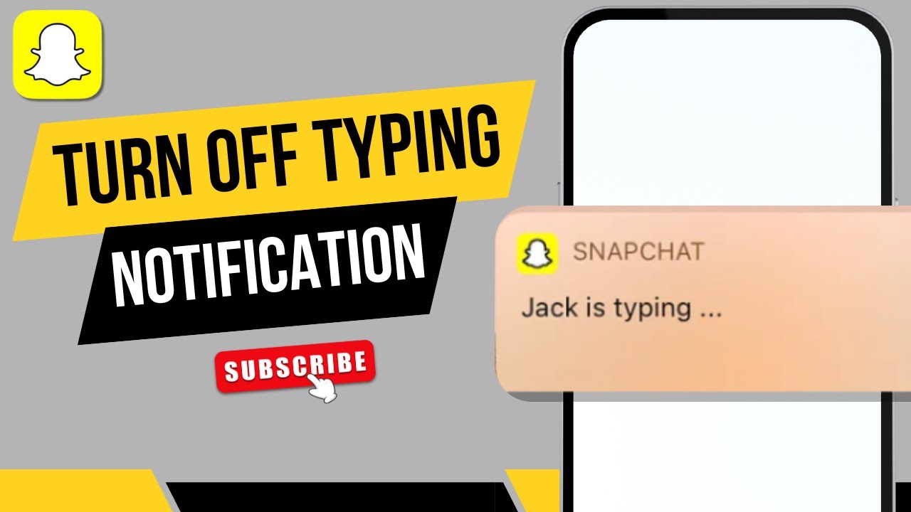 How to Turn Off Typing Notifications on Snapchat Android