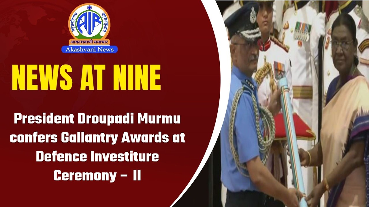 President Droupadi Murmu confers Gallantry Awards at Defence Investiture Ceremony &ndash; II | June 29