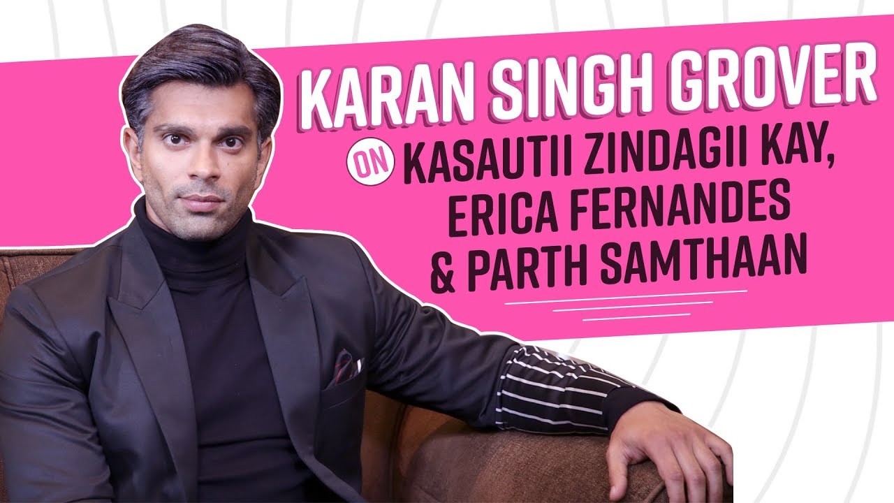 Kasautii Zindagii Kay's Karan Singh Grover on playing Mr Bajaj, Erica Fernandes and Parth Samthaan
