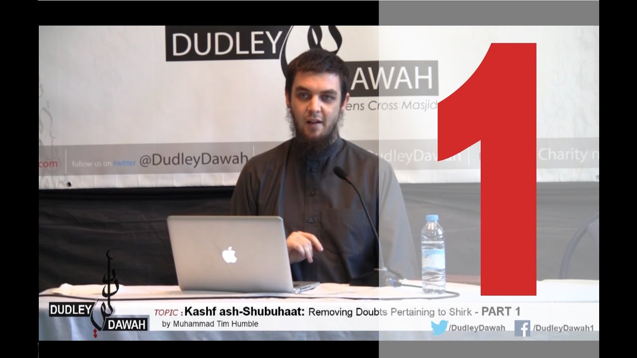 Kashf ash-Shubuhaat: Removing Doubts Pertaining to Shirk - Part 1 | Muhammad Tim Humble