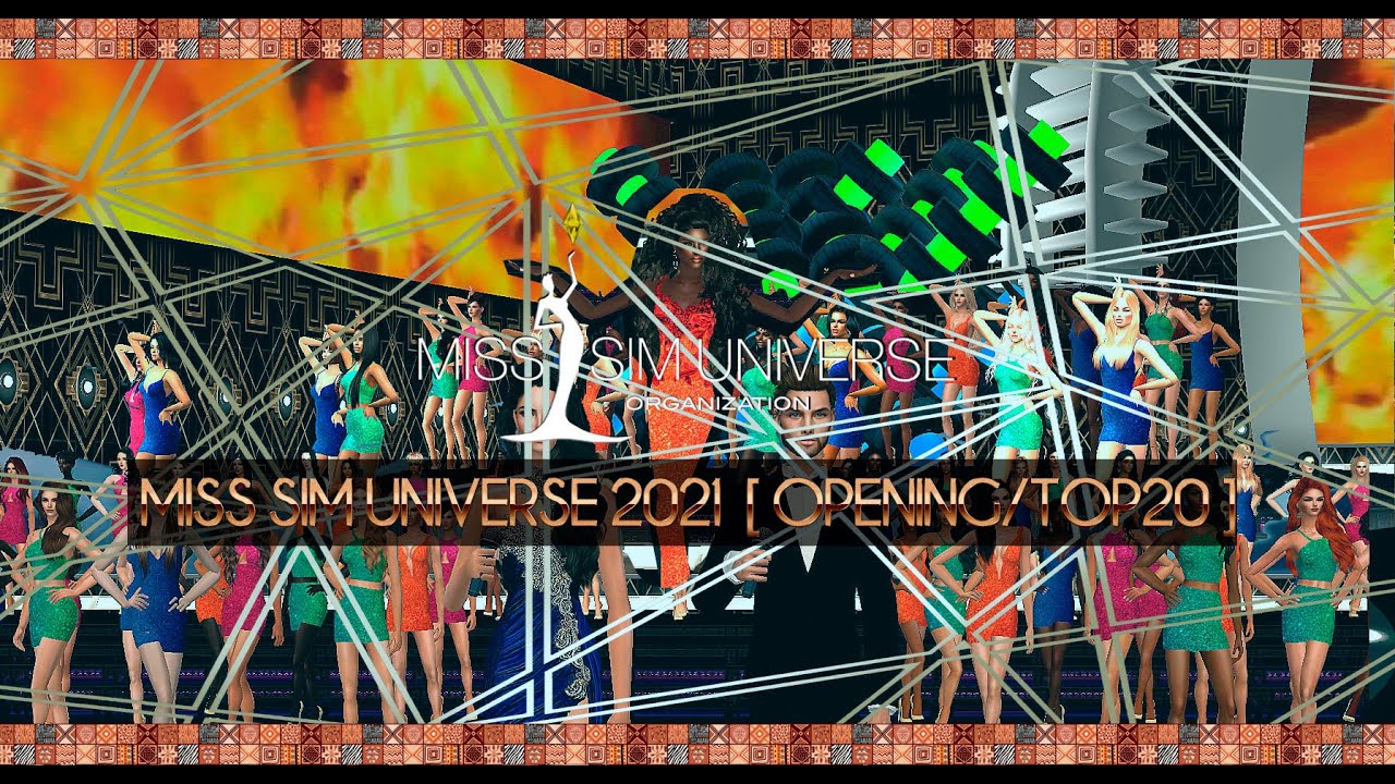 Miss Sim Universe 2021 [Opening/Top20]