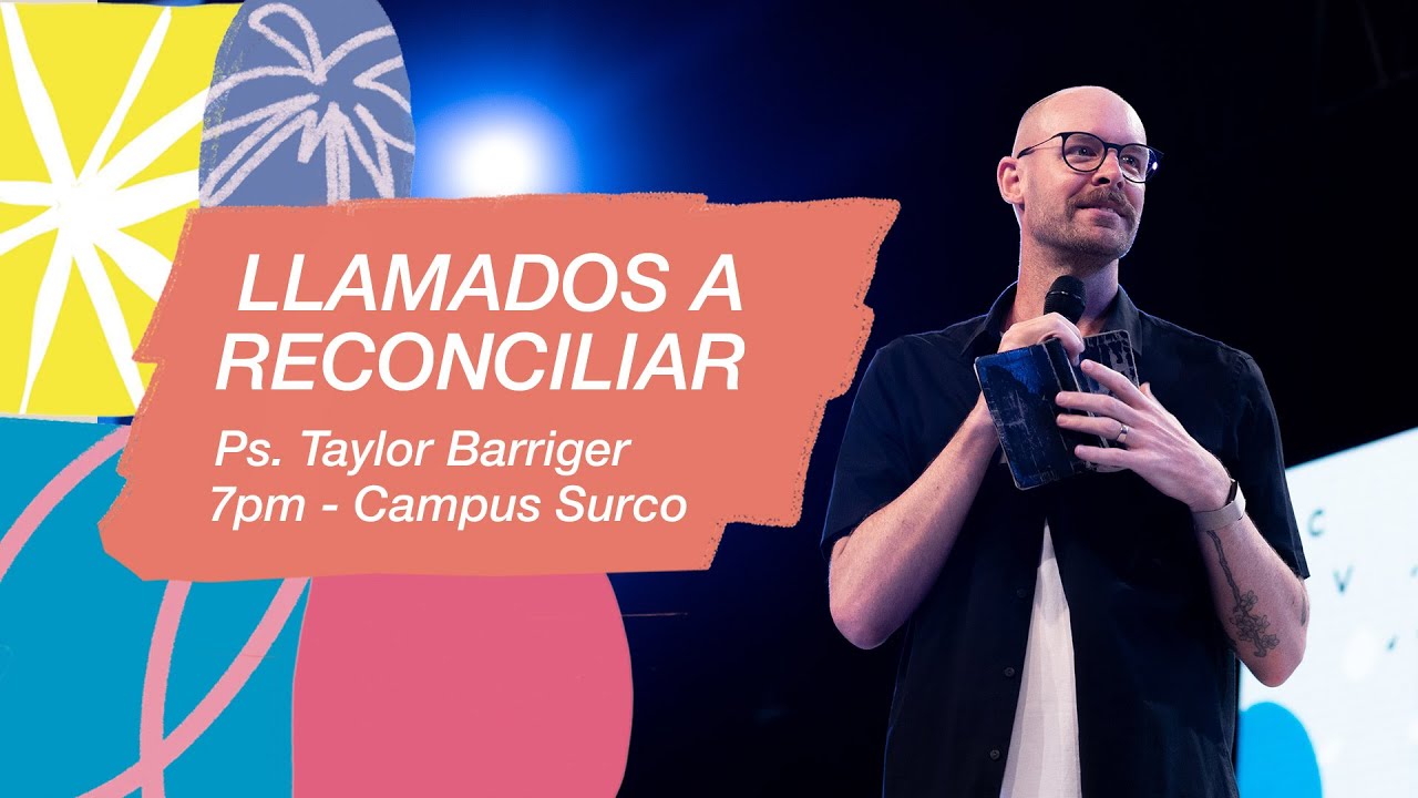 18.02.24 | Taylor Barriger | Llamados a reconciliar | Campus Surco & Online Noches cdv