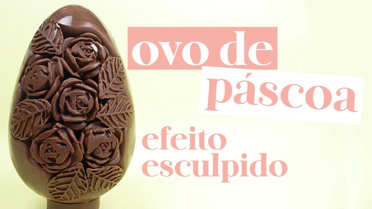 OVO DE CHOCOLATE ESCULPIDO | ESPECIAL DE PÁSCOA 2019 • Petit Gatô