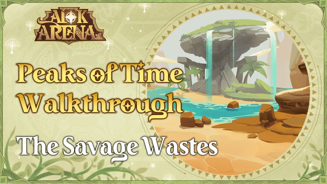 Peaks of Time Walkthrough: The Savage Wastes | AFK Arena