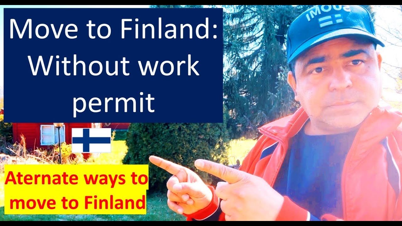 How to move to Finland: Without work permit? || Alternative ways to move to Finland