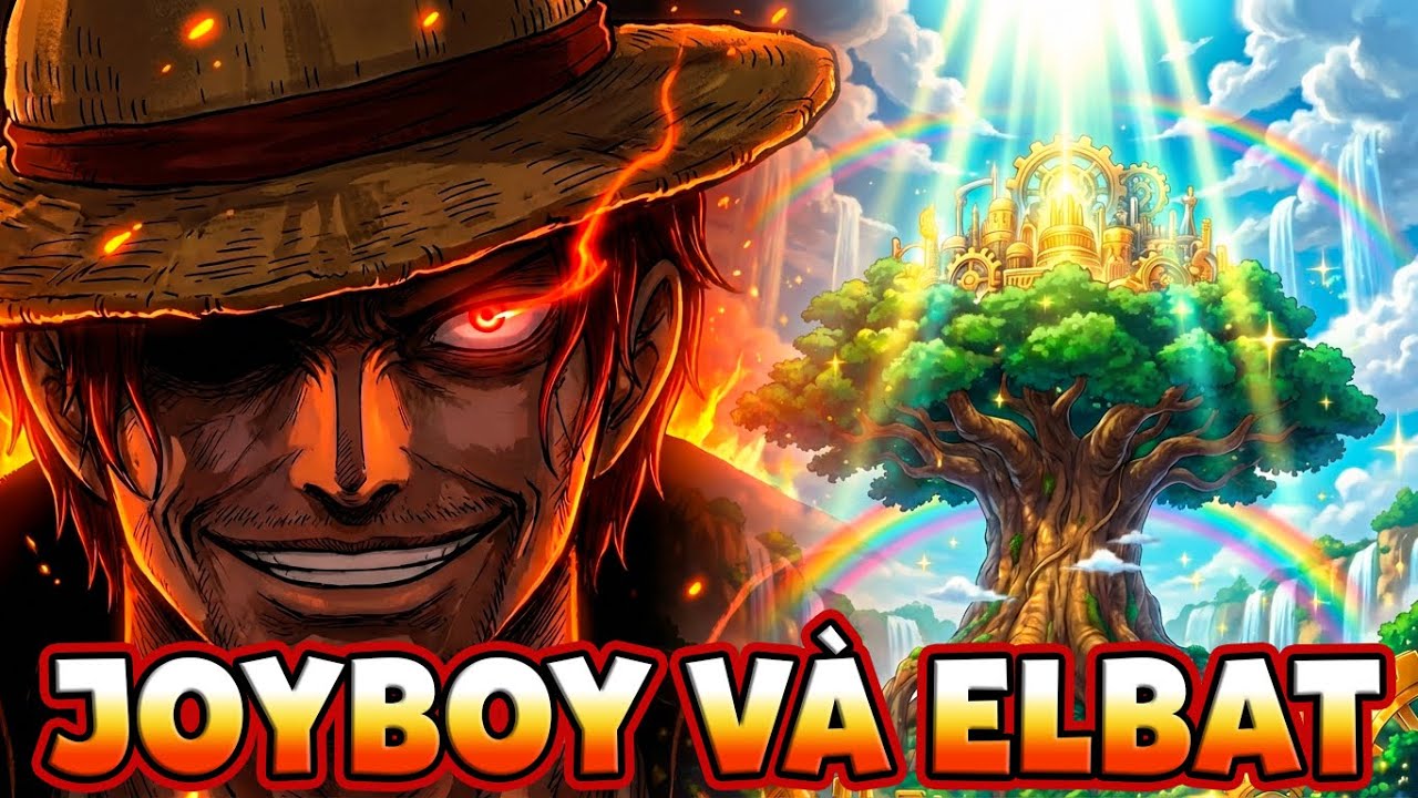 JOYBOY và VUA của ELBAF lý do vì sao Elbaf mang chữ “D”!" | ONE PIECE