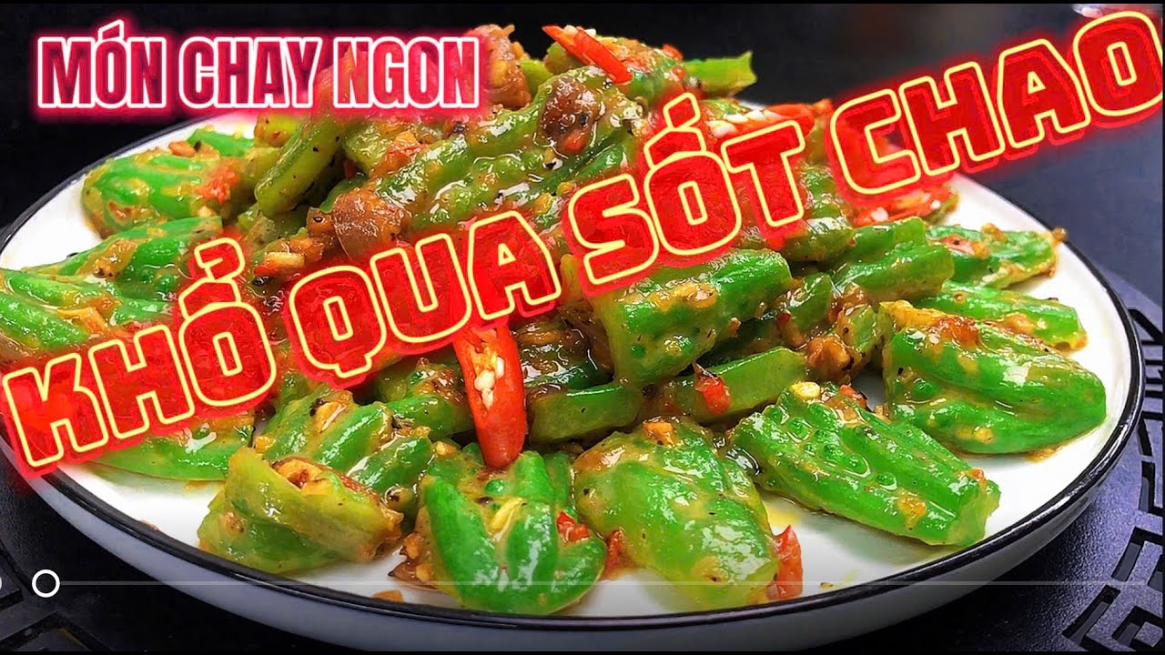 Bất ngờ với MÓN CHAY NGON từ trái KHỔ QUA (Mướp Đắng) Lạ mà Rất NGON, Ai cũng khen Ngon | ACCT