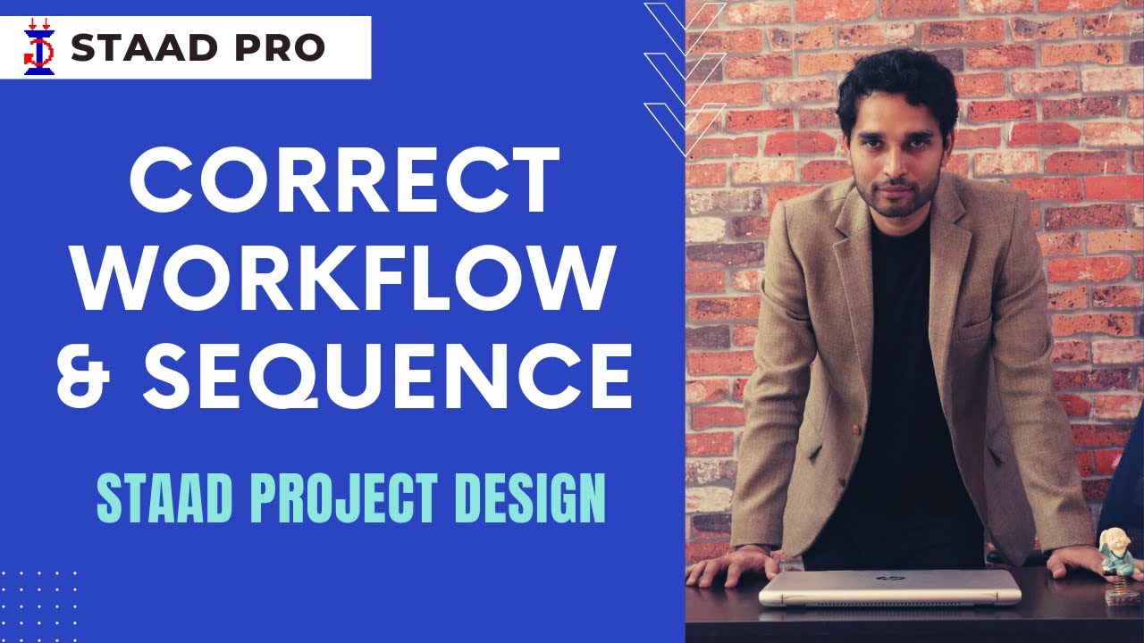 CORRECT SEQUENCE OF STAAD PROJECT DESIGN | How to create a STAAD Project correctly and Step by Step