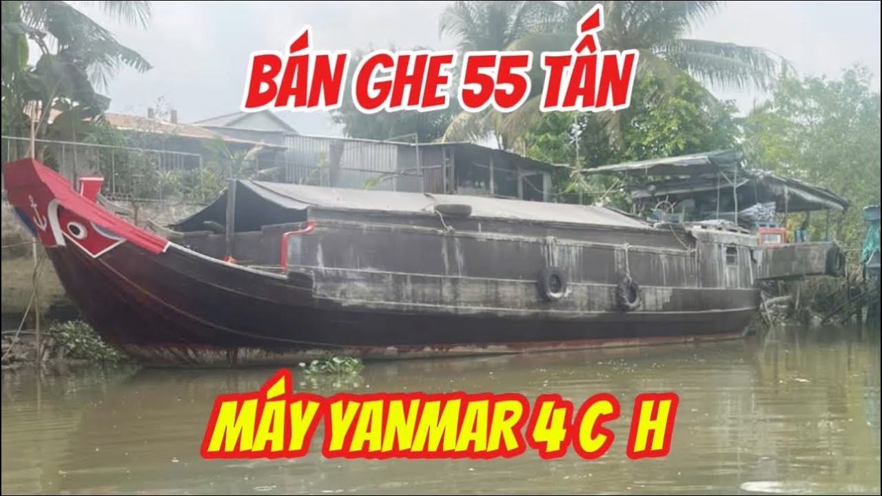 BÁN GHE 55 TẤN, MÁY YANMAR 4 C H, GIÁ 240 TRIỆU ☎️: 0908656923. 