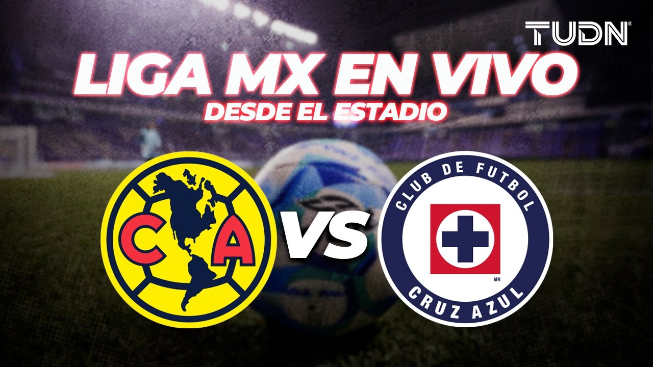 🔴 EN VIVO | Am&eacute;rica vs Cruz Azul | CL2026 J14 - Liga Mx | TUDN