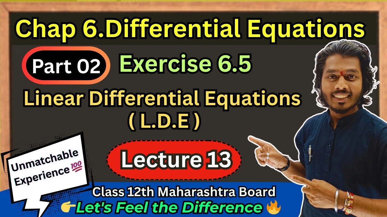 Lec 13.Differential Equations | Linear Differential Equations| Exercise 6.5 Class 12 | Part 02