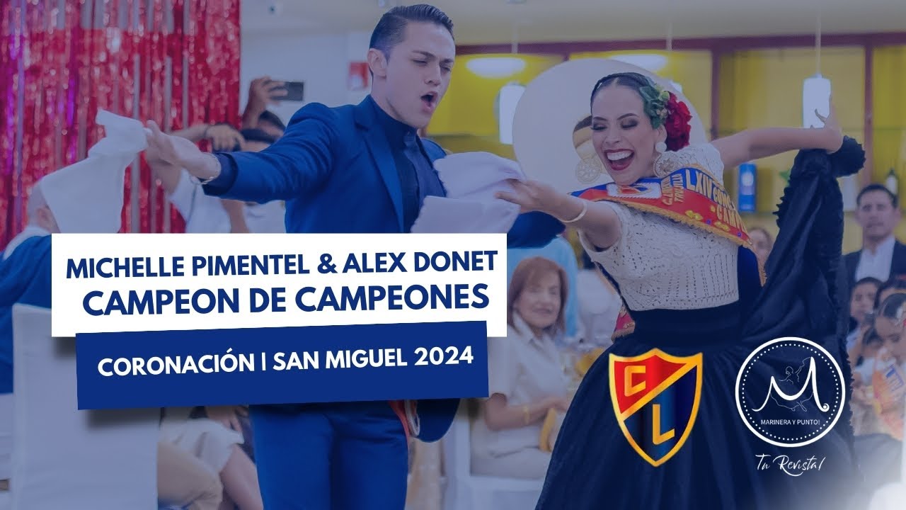 SAN MIGUEL 2024 | CORONACIÓN | MICHELLE PIMENTEL & ALEX DONET